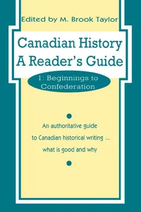 Buy Canadian History: A Reader's Guide : Beginnings to Confederation (001) by M. Brook Taylor | Univ of Toronto Press | Paperback | 2nd Edition | English — BookShops.in