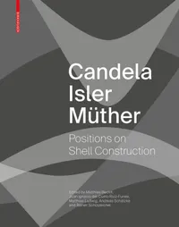 Buy Candela Isler Müther: Positions on Shell Construction | Matthias Beckh, Juan Ignacio del Cueto Ruiz-Funes, Matthias Ludwig | Birkhauser Architecture | English | Paperback | Multilingual Edition — BookShops.in