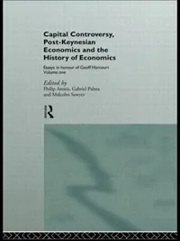 Buy Capital Controversy, Post-Keynesian Economics and the History of Economic Thought: Essays in Honour of Geoff Harcourt - Edited by Philip Arestis | Routledge Frontiers of Political Economy — BookShops.in