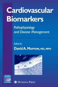 Buy Cardiovascular Biomarkers: Pathophysiology and Disease Management by David A. Morrow | Humana Press | Hardcover | 2006 Edition | Medical Textbook for Cardiology & Pathology — BookShops.in