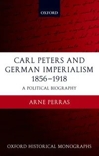 Buy Carl Peters and German Imperialism 1856-1918: A Political Biography (Oxford Historical Monographs) by Arne Perras - Clarendon Press - English Paperback 1st Edition — BookShops.in