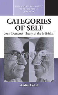 Buy Categories of Self: Louis Dumont's Theory of the Individual by André Celtel | Berghahn Books | Hardcover | Sociology — BookShops.in