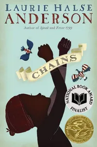Buy Chains (Seeds of America, 1) by Laurie Halse Anderson | Atheneum Hardcover | Historical Fiction for Children | ISBN 9781416905851 — BookShops.in
