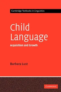 Buy Child Language: Acquisition and Growth by Barbara Lust | Cambridge University Press | Hardcover | Developmental Psychology Textbook — BookShops.in