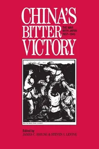 Buy China's Bitter Victory: The War With Japan, 1937-1945 by James C. Hsiung and Steven I. Levine - M E Sharpe Inc, Hardcover, History of Modern China and World War II — BookShops.in