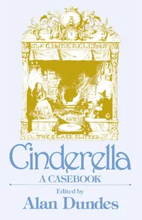 Buy Cinderella: A Casebook (Garland Folklore Casebooks) by Alan Dundes | Hardcover | 2nd Edition | University of Wisconsin Press | Folklore Studies & Literary Criticism — BookShops.in