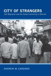 Buy City of Strangers: Gulf Migration and the Indian Community in Bahrain by Andrew M. Gardner - ILR Press Hardcover, Illustrated Edition, English, Labor & Industrial Relations Book — BookShops.in