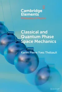 Buy Classical and Quantum Phase Space Mechanics by Karim Pierre Yves Thébault | Cambridge University Press | Hardcover | Philosophy of Physics | Bookshops.in — BookShops.in