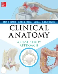 Buy Clinical Anatomy: A Case Study Approach | Mark Hankin, Dennis Morse, Carol Bennett-Clarke | McGraw-Hill | Hardcover | 1st Edition | Medicine & Health Sciences Textbook — BookShops.in
