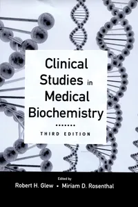 Buy Clinical Studies in Medical Biochemistry by Robert H. Glew and Miriam D. Rosenthal | OUP USA | Hardcover | 3rd Edition | 2006 | Higher Education Textbook for Medicine and Biochemistry — BookShops.in