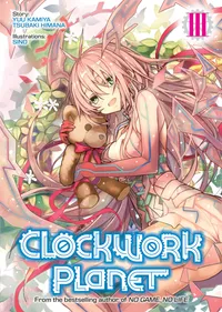 Buy Clockwork Planet (Light Novel) Vol. 3 by Yuu Kamiya | Seven Seas | English Hardcover Illustrated Edition | Science Fiction & Fantasy — BookShops.in