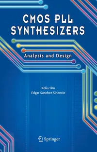 Buy CMOS PLL Synthesizers: Analysis and Design by Keliu Shu and Edgar Sanchez-Sinencio | Springer | English | Paperback | 2005 Edition — BookShops.in