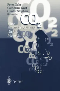 Buy CO2: Eine Herausforderung für die Menschheit | Peter Gehr, Catherine Kost, Gunter Stephan | Springer Hardcover | German-Language Civil Engineering & Ecology Textbook — BookShops.in
