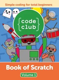 Buy Scratch Programming Book for Kids: Code Club Book of Scratch by Rik Cross & Tracy Gardner | Raspberry Pi Press | Hardcover | Children's Computer Coding — BookShops.in