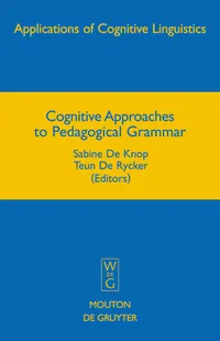 Buy Cognitive Approaches to Pedagogical Grammar: A Volume in Honour of René Dirven (Applications of Cognitive Linguistics) by Sabine De Knop, Teun De Rycker | De Gruyter Mouton Hardcover 2008 — BookShops.in
