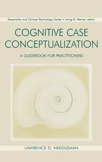 Buy Cognitive Case Conceptualization: A Guidebook for Practitioners by Lawrence D. Needleman | Routledge Hardcover — BookShops.in