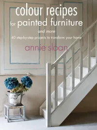 Buy Colour Recipes for Painted Furniture and More by Annie Sloan | Bloomsbury | Hardcover | English | UK Edition | Crafts & Home Decor Book — BookShops.in