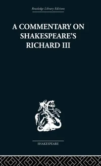 Buy Commentary on Shakespeare's Richard III by Wolfgang Clemen | Routledge | English Paperback | Reprint Edition — BookShops.in