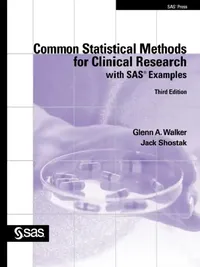 Buy Common Statistical Methods for Clinical Research with SAS Examples, Third Edition (English, Glenn a. Walker | Jack Shostak) — BookShops.in