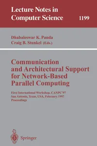Buy Communication and Architectural Support for Network-Based Parallel Computing: First International Workshop CANPC'97 by Dhabaleswar K. Panda and Craig B. Stunkel | Springer | Hardcover | 1997 Edition | Lecture Notes in Computer Science — BookShops.in