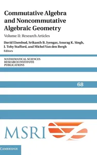 Buy Commutative Algebra and Noncommutative Algebraic Geometry Volume 2: Research Articles by David Eisenbud, Srikanth B. Iyengar, Anurag K. Singh – Cambridge University Press Hardcover — BookShops.in