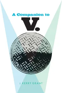 Buy A Companion to V by Thomas Pynchon | J. Kerry Grant Hardcover | University of Georgia Press | Literary Criticism & North American Literature Textbook — BookShops.in
