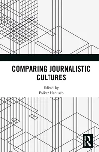 Buy Comparing Journalistic Cultures by Folker Hanusch (Routledge, English, Hardcover, 1st Edition) – Comparative Journalism Studies for Scholars & Students — BookShops.in