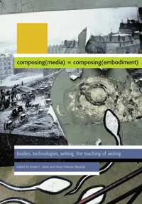 Buy Composing Media = Composing Embodiment: Bodies, Technologies, Writing, the Teaching of Writing by Kristin L. Arola, Utah State Univ Pr, English, Hardcover, Higher Education Textbook — BookShops.in