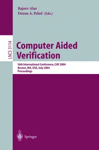 Buy Computer Aided Verification: CAV 2004 Proceedings (Lecture Notes in Computer Science 3114) by Rajeev Alur and Doron A. Peled | Springer | Hardcover | 2004 Edition | Software Design & Testing Engineering — BookShops.in