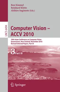 Buy Computer Vision - ACCV 2010: 10th Asian Conference on Computer Vision, Queenstown, New Zealand, November 8-12, 2010, Revised Selected Papers, Part I (LNCS 6494) by Reinhard Klette, Ron Kimmel, Akihiro Sugimoto | Springer-Nature | Hardcover | English | 2011 Edition | Engineering Textbook — BookShops.in