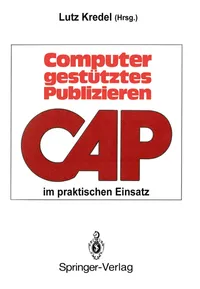 Buy Computergestütztes Publizieren im praktischen Einsatz: Erfahrungen und Perspektiven by Lutz Kredel | Springer-Verlag | German Hardcover | Software Architecture & Computer-Aided Publishing — BookShops.in