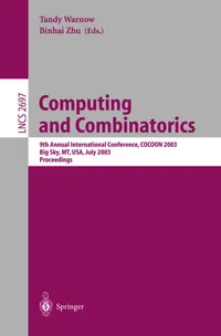 Buy Computing and Combinatorics: COCOON 2003 Proceedings (Lecture Notes in Computer Science 2697) by Tandy Warnow and Binhai Zhu | Springer | Hardcover | English | 2003 Edition | Algorithms & Graph Theory Book — BookShops.in