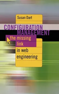 Buy Configuration Management: The Missing Link in Web Engineering by Susan Dart | Artech House | English | Paperback | 9781580530989 — BookShops.in