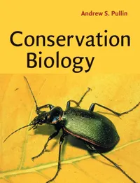 Buy Conservation Biology by Andrew S. Pullin | Cambridge University Press | Hardcover | Higher Education Textbook for Science & Biology Students — BookShops.in
