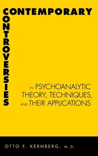Buy Contemporary Controversies in Psychoanalytic Theory, Techniques, and Their Applications by Otto Kernberg, Yale Univ Pr, English, Paperback — BookShops.in