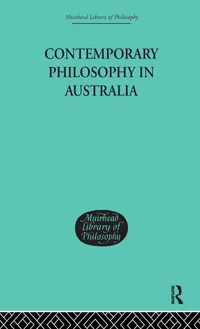 Buy Contemporary Philosophy in Australia (Muirhead Library of Philosophy) by Robert Brown | Routledge Hardcover | ISBN 9780415295406 — BookShops.in