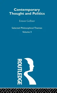 Buy Contemporary Thought and Politics: Mystic or Visionary? (Selected Philosophical Themes, Volume II) by Ernest Gellner | Routledge | Hardcover | Philosophy Text — BookShops.in