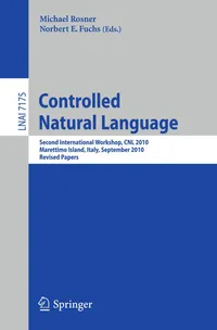 Buy Controlled Natural Language: Second International Workshop, CNL 2010, Revised Papers by Michael Rosner & Norbert E. Fuchs | Springer | Hardcover | English Edition — BookShops.in