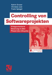 Buy Controlling von Softwareprojekten: Erfolgsorientierte Steuerung in allen Phasen des Lifecycles (IT-Professional) by Katrin Gruner, Gerhard Fuchs, Christian Jost | Vieweg+Teubner Verlag | German Hardcover | 2003 Edition | Engineering & Technology Book — BookShops.in