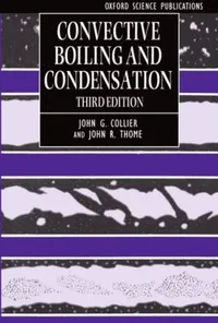 Buy Convective Boiling and Condensation 3rd Edition by Thome Collier | Oxford Engineering Science Series | Hardcover | Clarendon Press — BookShops.in