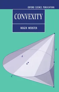 Buy Convexity (Oxford Science Publications) by R. J. Webster | Oxford Univ Pr | 1st Edition Paperback | ISBN 9780198531470 — BookShops.in