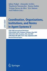 Buy Coordination, Organizations, Institutions, and Norms in Agent Systems V (English, Julian Padget | Alexander Artikis | Wamberto Vasconcelos) — BookShops.in