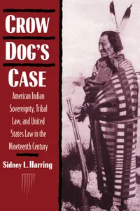 Buy Crow Dog's Case: American Indian Sovereignty, Tribal Law, and United States Law in the Nineteenth Century (Studies in North American Indian History) by Sidney L. Harring – Cambridge University Press Hardcover – History of Americas — BookShops.in