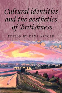 Buy Cultural Identities and the Aesthetics of Britishness (Studies in Imperialism) by Dana Arnold | Hardcover | Manchester University Press | Colonialism & Imperialism History — BookShops.in