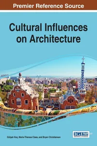 Buy Cultural Influences on Architecture by Gülşah Koç | IGI Global | English | Paperback | 1st Edition | 9781522517443 — BookShops.in