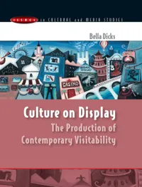 Buy Culture on Display: The Production of Contemporary Visitability by Bella Dicks | Open University Press | Paperback | English | 2004 | 192 Pages | Cultural Studies & Media Studies Book — BookShops.in
