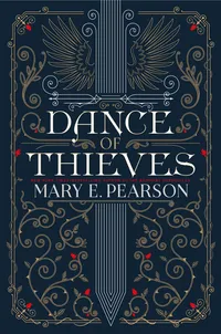 Buy Dance of Thieves by Mary E. Pearson | Henry Holt and Co. (BYR) | Hardcover | 9781250159014 | Teen & Young Adult Dystopian Science Fiction — BookShops.in