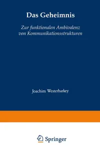 Buy Das Geheimnis: Zur Funktionalen Ambivalenz Von Kommunikationsstrukturen by Joachim Westerbarkey - Hardcover - German Language - Vs Verlag Fur Sozialwissenschaften - Communication Studies — BookShops.in