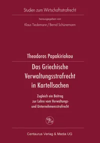Buy Das Griechische Verwaltungsrecht in Kartellsachen by Theodor Papakiriakou | Centaurus Verlag | Hardcover | German Law Textbook | Studien zum Wirtschaftsstrafrecht — BookShops.in
