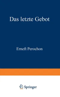 Buy Das letzte Gebot: Roman by Ernest Pérochon | Springer-Verlag Hardcover | German Language Historical Fiction | 1938 Edition — BookShops.in